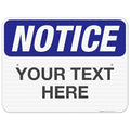 Custom Notice Sign, OSHA Sign, 18x24 Inches, 3M EGP Reflective .080 Aluminum, Fade Resistant, Indoor/Outdoor Use, Made in USA