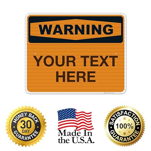 Custom Warning Sign, OSHA Sign, 24x30 Inches, 3M EGP Reflective .080 Aluminum, Fade Resistant, Indoor/Outdoor Use, Made in USA