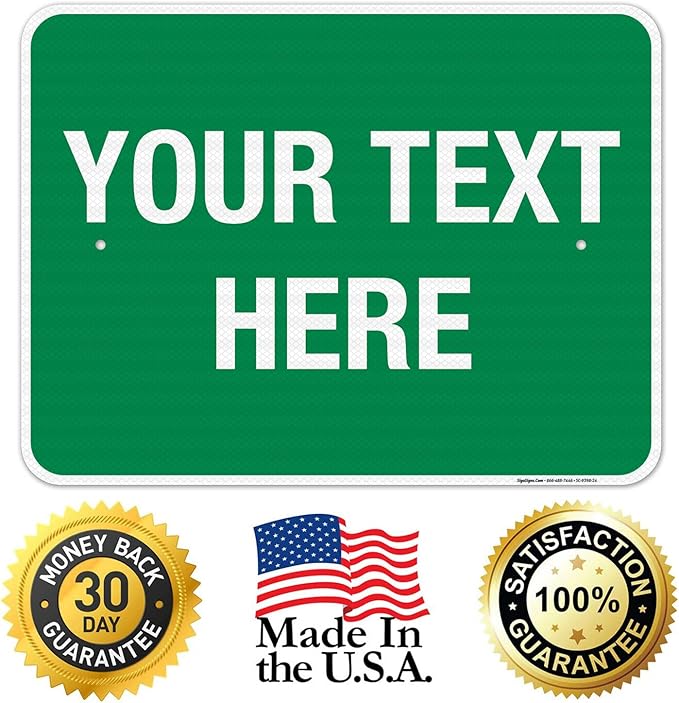 Personalized Custom Green Background Customize for Office, Business, Workplace, Home, Airbnb, Delivery Sign, 18x24 Inches, 3M EGP Reflective .080 Aluminum, Fade Resistant, Made in USA by Sigo Signs