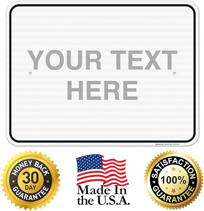 Custom Sign, Personalized Metal Signs, Customize for Office, Business, Home, Workplace, Airbnb, Delivery Signs, 18x24 Inches, 3M EGP Reflective .080 Aluminum, Fade Resistant, Made in USA by Sigo Signs